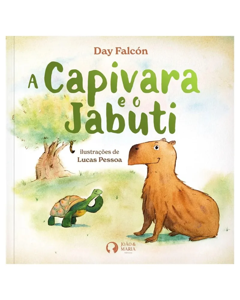 A Capivara e O Jabuti, Day Falcón, João e Maria Editora, Livro Infantil